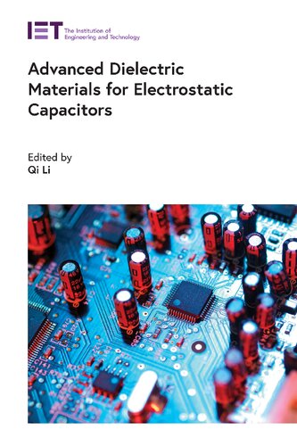 Advanced Dielectric Materials For Electrostatic Capacitors Energy Engineering Qi Li Editor