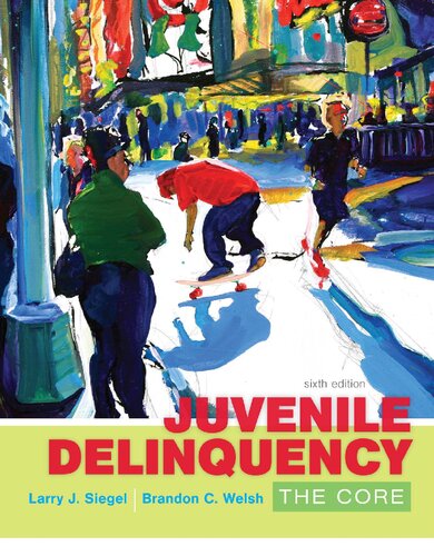 Juvenile Delinquency 6th Edition Larry Siegel Brandon Welsh