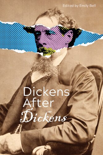 Dickens After Dickens Emily Bell