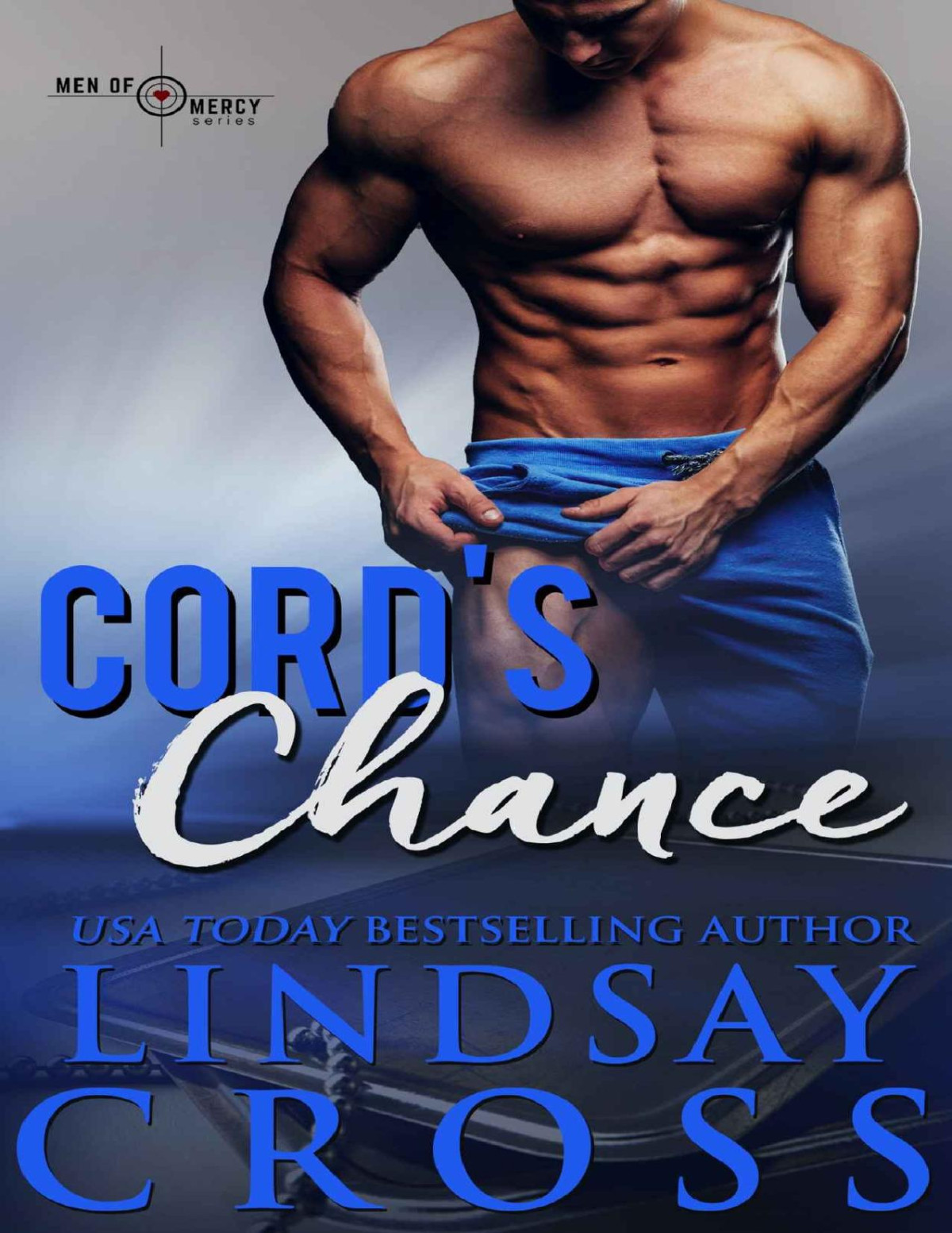 Cords Chance Men Of Mercy Book 10 Lindsay Cross Cross Lindsay