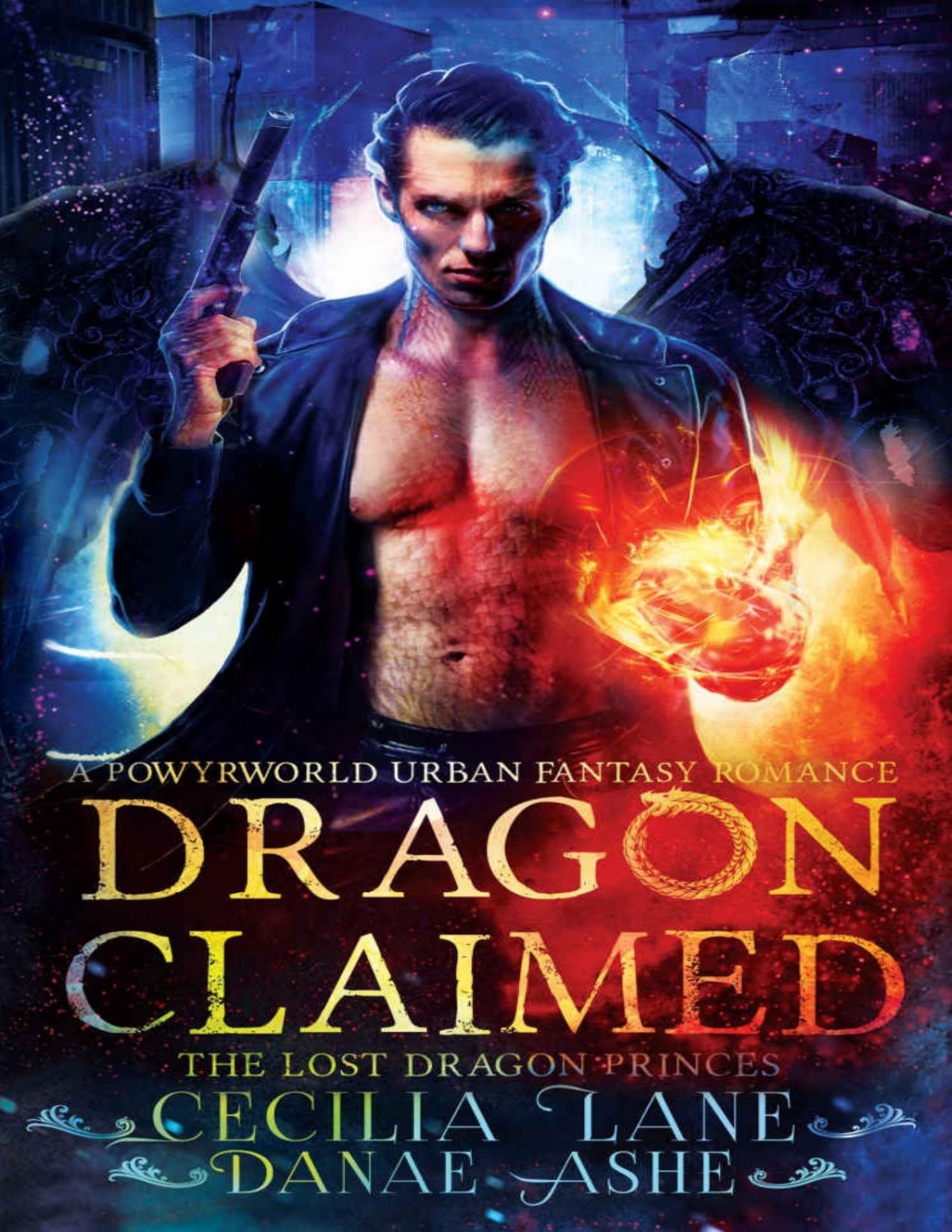 Dragon Claimed A Powyrworld Urban Fantasy Shifter Romance The Lost Dragon Princes Book 2 Danae Ashe Cecilia Lane Powyrworld Ashe