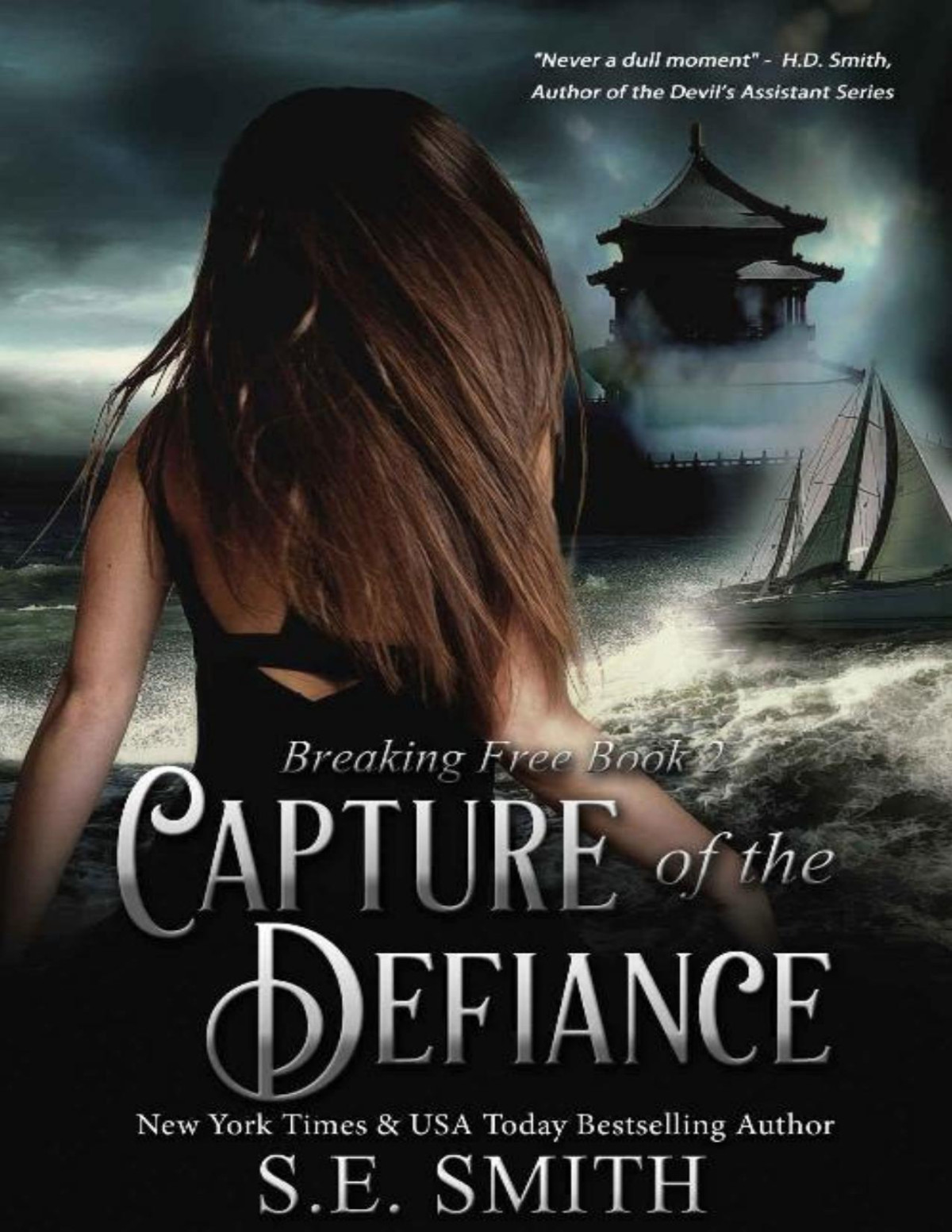 Capture Of The Defiance Romantic Suspense Breaking Free Book 2 Se Smith Smith