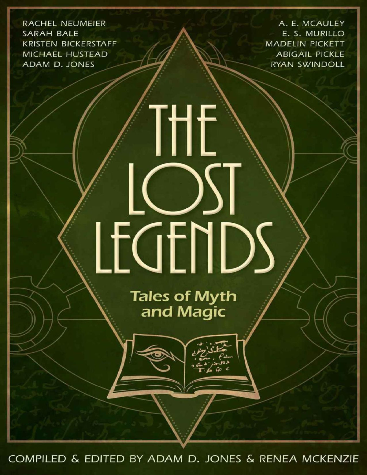 The Lost Legends Tales Of Myth And Magic Adam D Jones Ryan Swindoll Rachel Neumeier Jones
