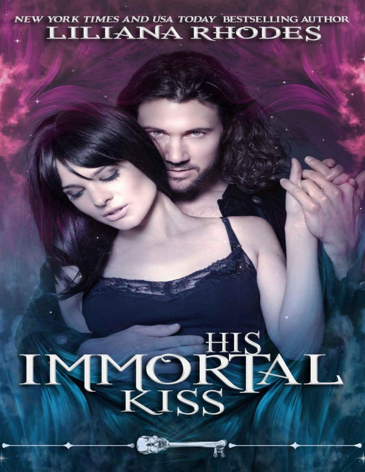 Skeleton Key 150 His Immortal Kiss Liliana Rhodes