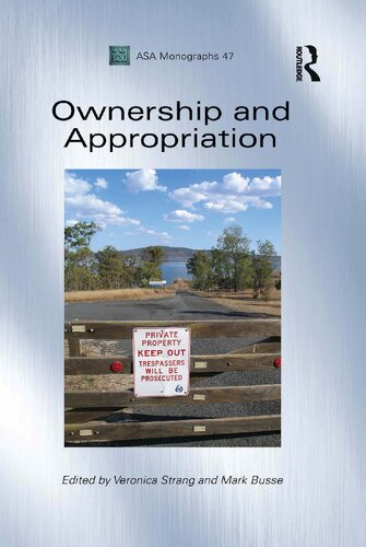 Ownership And Appropriation 1st Edition Veronica Strang Editor