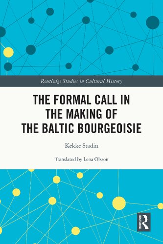 The Formal Call In The Making Of The Baltic Bourgeoisie Kekke Stadin