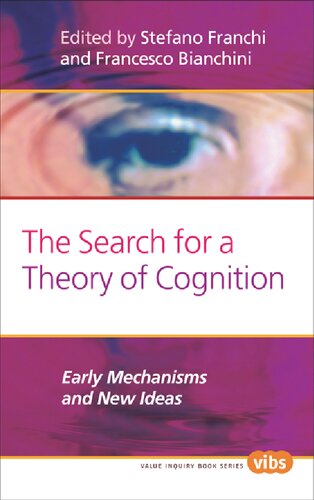 The Search For A Theory Of Cognition Early Mechanisms And New Ideas Stefano Franchi Editor