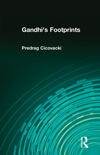 Gandhis Footprints Predrag Cicovacki