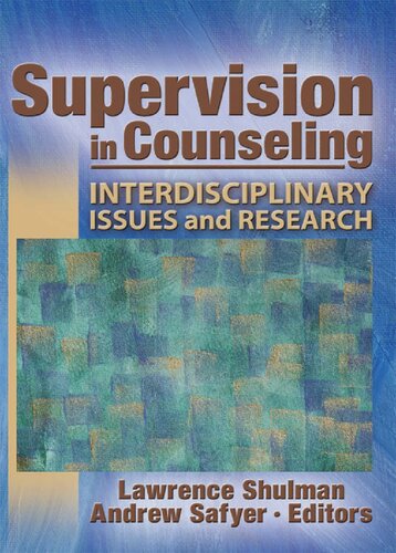 Supervision In Counseling Interdisciplinary Issues And Research Lawrence Shulman