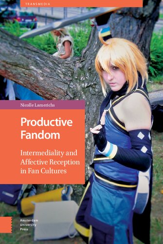 Productive Fandom Intermediality And Affective Reception In Fan Cultures Transmedia Dr Nicolle Lamerichs