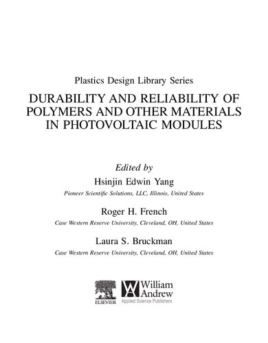 Durability And Reliability Of Polymers And Other Materials In Photovoltaic Modules Plastics Design Library Hsinjin Edwin Yang Editor