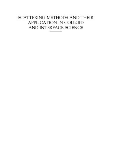 Scattering Methods And Their Application In Colloid And Interface Science Otto Glatter