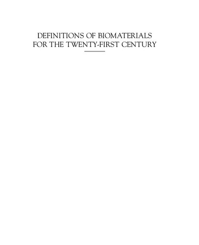 Definitions Of Biomaterials For The Twentyfirst Century Materials Today Xingdong Zhang Editor