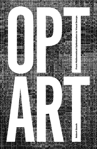 Opt Art From Mathematical Optimization To Visual Design Illustrated Robert Bosch