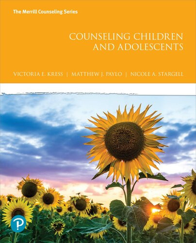 Counseling Children And Adolescents Victoria E Kress Matthew J Paylo Nicole Stargell