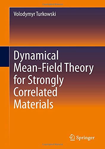Dynamical Meanfield Theory For Strongly Correlated Materials 1st Edition Volodymyr Turkowski