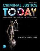 Criminal Justice Today An Introductory Text For The 21st Century Whats New In Criminal Justice 1st Edition Schmalleger