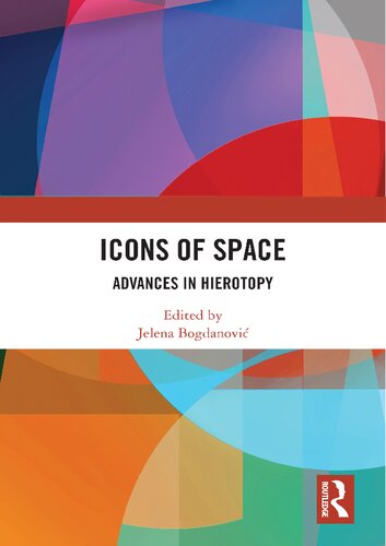 Icons Of Space Advances In Hierotopy Jelena Bogdanovi