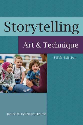 Storytelling Art And Technique 5th Edition Janice Del Negro Editor
