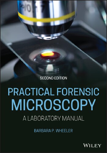 Practical Forensic Microscopy A Laboratory Manual 2nd Edition Barbara P Wheeler