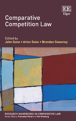 Comparative Competition Law John Duns Editor Arlen Duke Editor