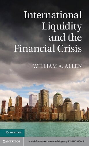 International Liquidity And The Financial Crisis William A Allen