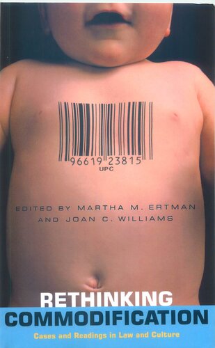 Rethinking Commodification Cases And Readings In Law And Culture Critical America Series 52 Martha Ertman