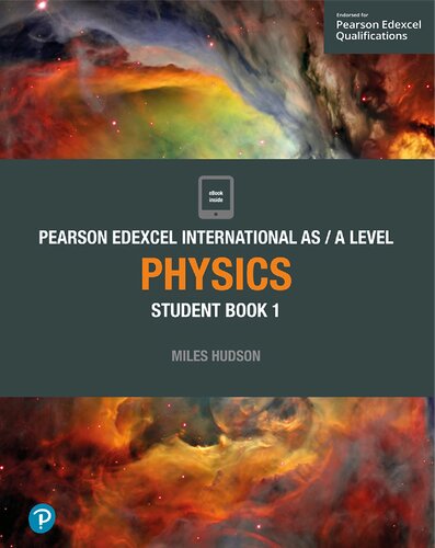 Pearson Edexcel International Asa Level Physics Student Book 1 1st Edition Miles Hudson