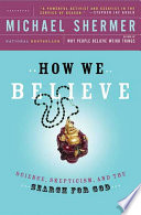 How We Believe Science Skepticism And The Search For God 2nd Edition Shermer