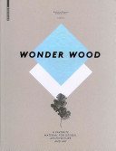 Wonder Wood A Favorite Material For Designers Architects And Artists Barbara Glasner Stephen Ott