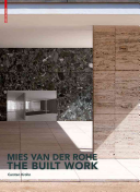 Mies Van Der Rohe The Built Work Carsten Krohn