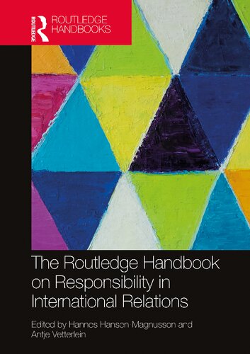 The Routledge Handbook On Responsibility In International Relations Hannes Hansenmagnusson