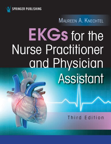 Ekgs For The Nurse Practitioner And Physician Assistant Third Edition Third Maureen Knechtel