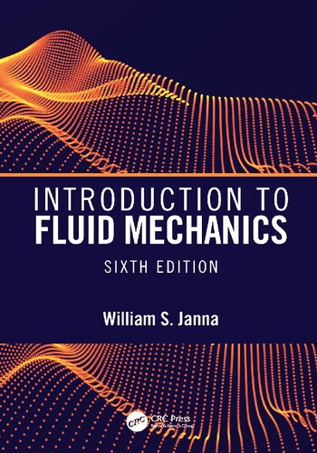 Introduction To Fluid Mechanics Sixth William S Janna