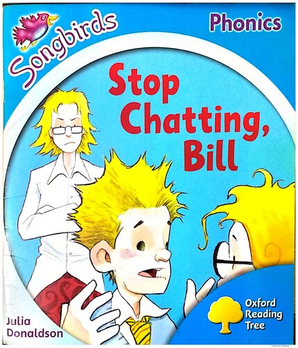 Oxford Reading Tree Level 3 More Songbirds Phonics Stop Chatting Bill Uk Ed Julia Donaldson