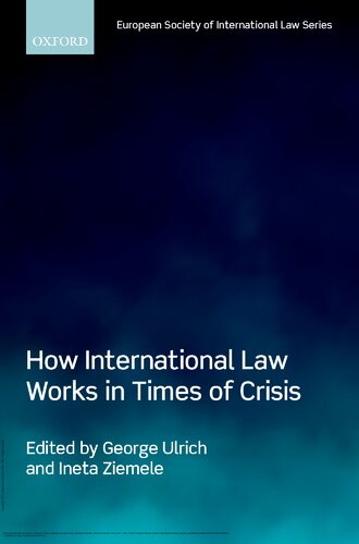 How International Law Works In Times Of Crisis George Ulrich Editor