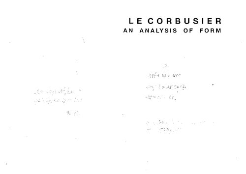 Le Corbusier An Analysis Of Form Geoffrey H Baker