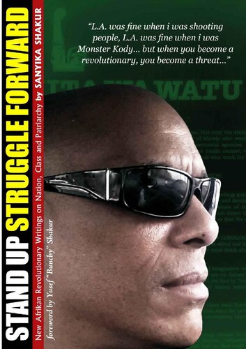 Stand Up Struggle Forward New Afrikan Revolutionary Writings On Nation Class And Patriarchy 1st Kindle Edition Sanyika Shakur Yusef Bunchy Shakur Santu