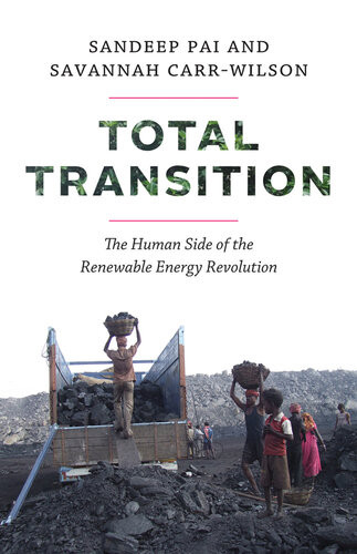Total Transition The Human Side Of The Renewable Energy Revolution Pai
