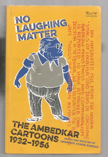 No Laughing Matter The Ambedkar Cartoons 19321956 Unnamati Syama Sundar
