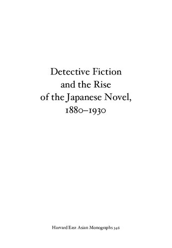 Detective Fiction And The Rise Of The Japanese Novel 18801930 Satoru Saito