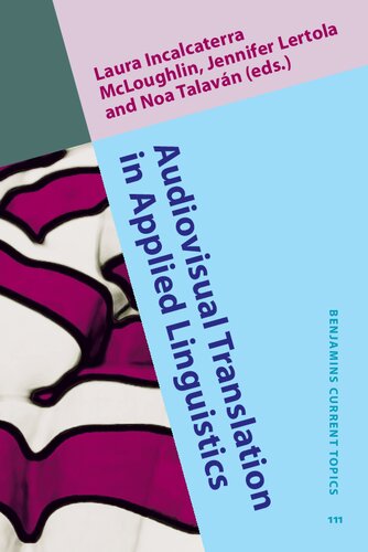 Audiovisual Translation In Applied Linguistics Educational Perspectives Laura Incalcaterra Mcloughlin Jennifer Lertola Noa Talavn