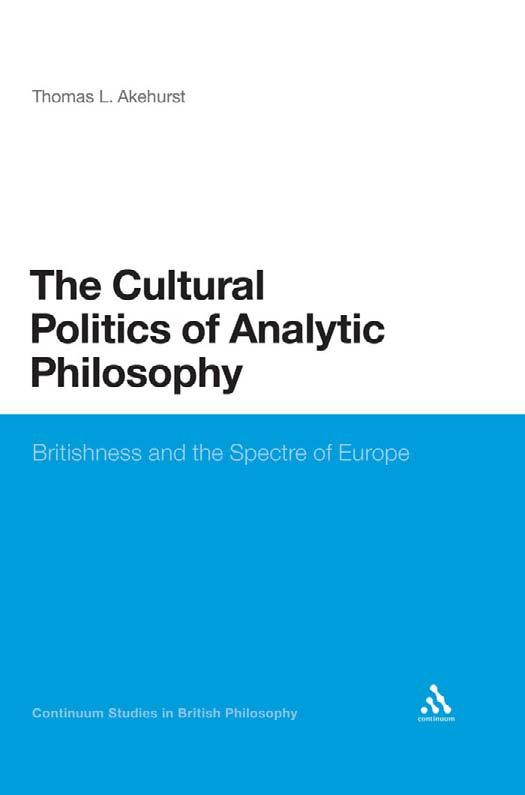The Culture Politics Of Analytic Philosophy Continuum International Publishing Group Thomas Lakehurst