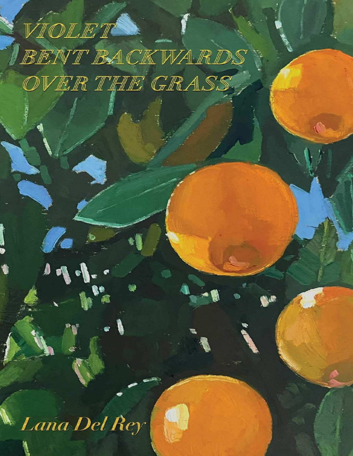 Violet Bent Backwards Over The Grass 1st Edition Lana Del Rey Del Rey