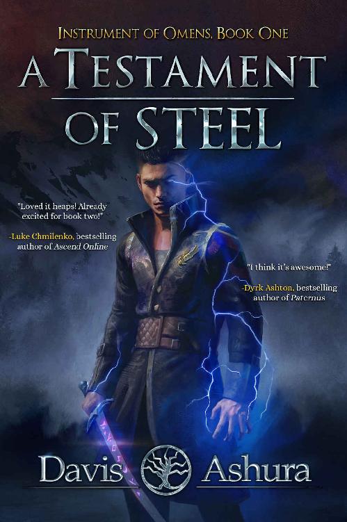 A Testament Of Steel An Epic Fantasy Adventure An Anchored Worlds Novel Instrument Of Omens Davis Ashura