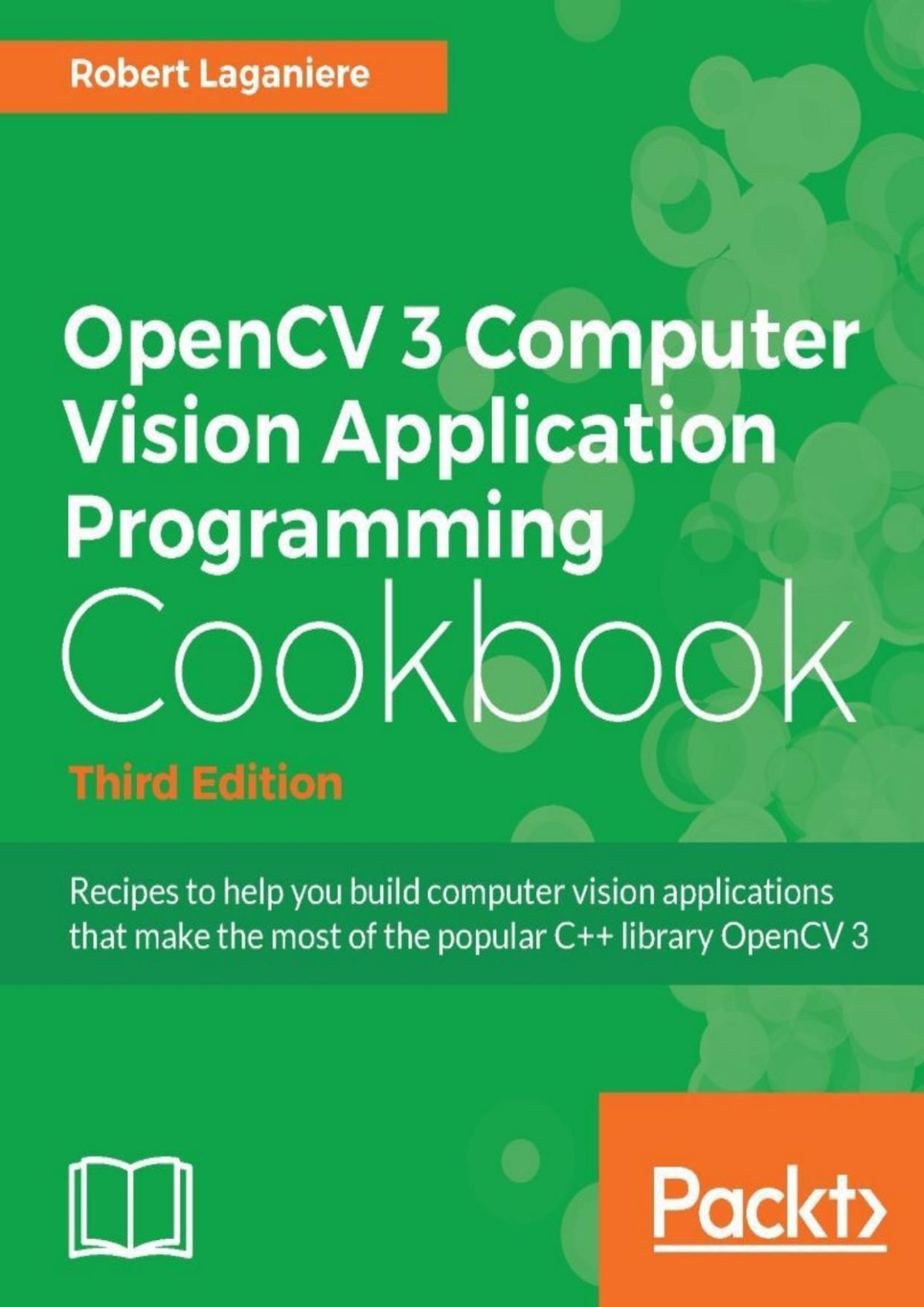 Opencv 3 Computer Vision Application Programming Cookbook Third Edition Robert Laganiere Laganiere