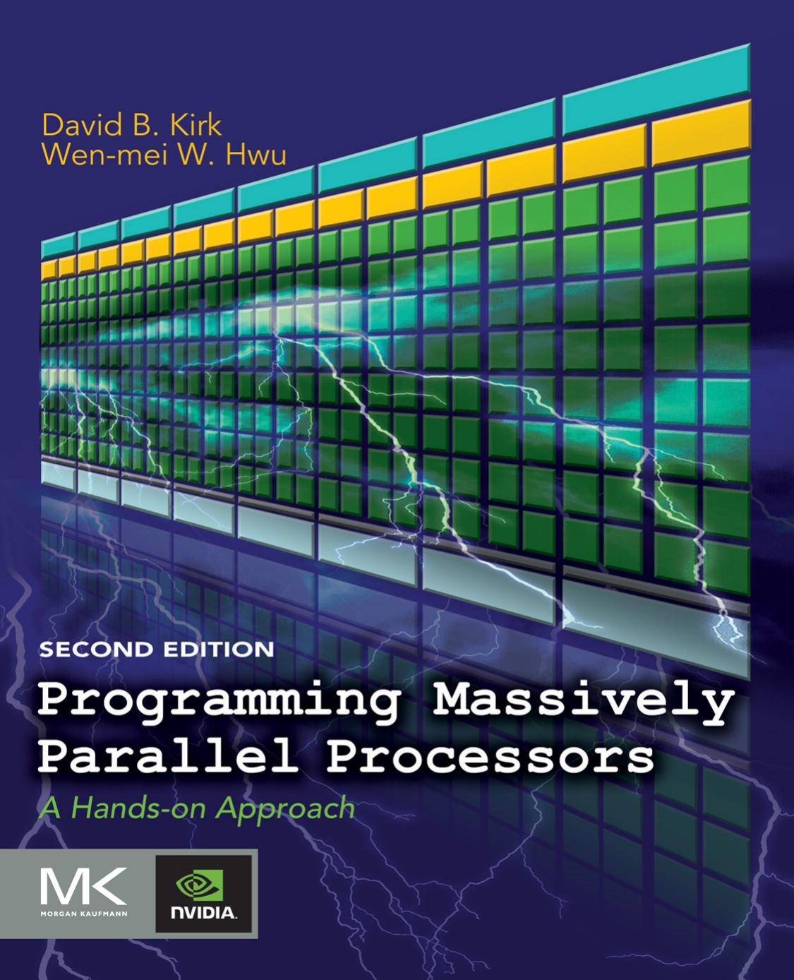 Programming Massively Parallel Processors A Handson Approach David B Kirk