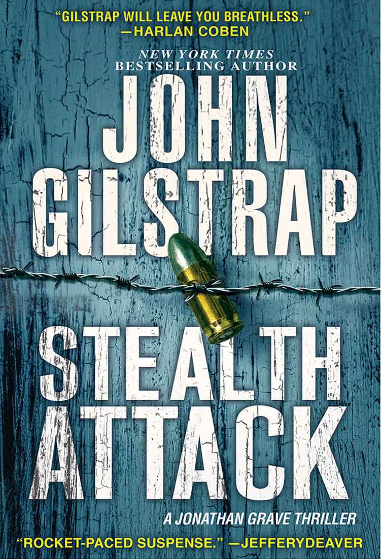 Stealth Attack A Jonathan Grave Thriller Gilstrap John