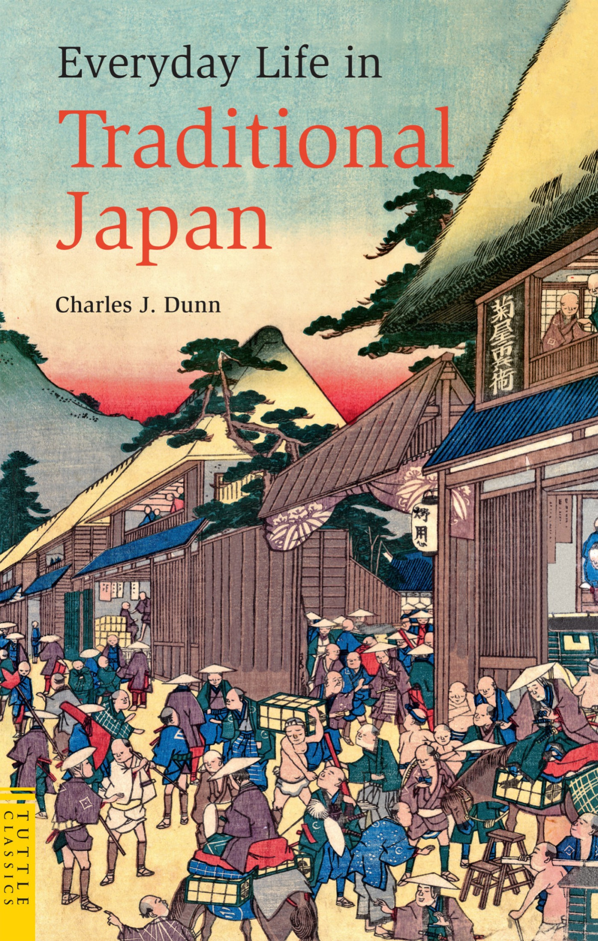 Everyday Life In Traditional Japan Charles Dunn Dunn Charles