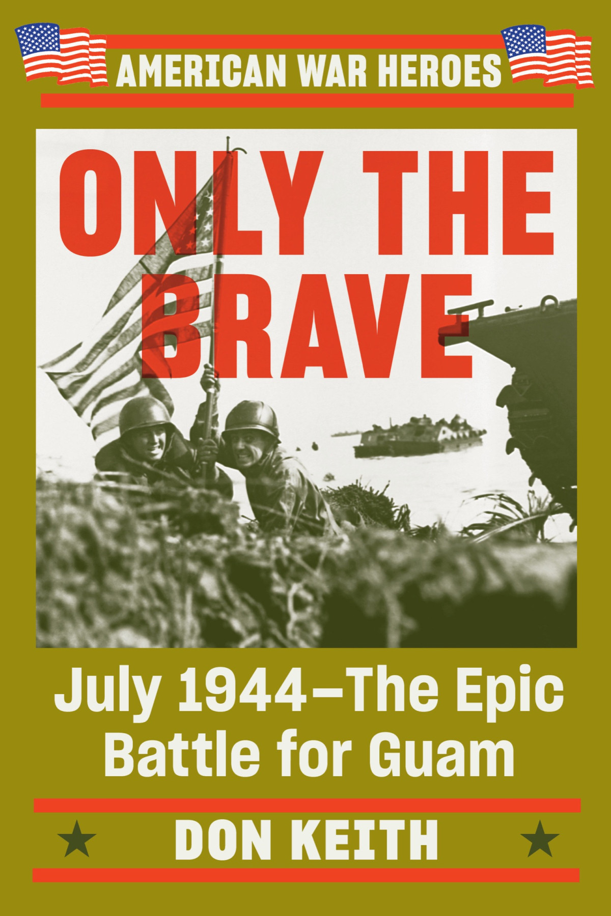 Only The Brave Don Keith Keith Don